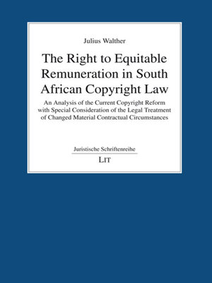 cover image of The Right to Equitable Remuneration in South African Copyright Law
